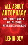 All About Autophagy - Lenin Dev - 9798232125455