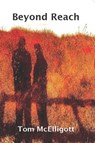 Beyond Reach - Tom McElligott - 9798232150969