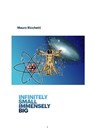 Infinitely Small Immensely Big - Ricchetti Mauro - 9798232153090