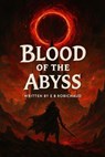 Blood of the Abyss - EB Robichaud - 9798232180652