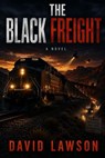The Black Freight - David Lawson - 9798232196783