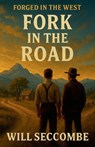 Fork in the Road - Will Seccombe - 9798232258115
