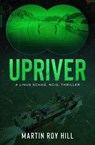 Upriver - Martin Roy Hill - 9798232262914