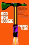 Bad Boy Boogie - Thomas Pluck - 9798232285913