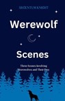 Werewolf Scenes - Argentum Knight - 9798232303860
