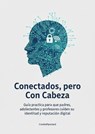 Conectados, pero con cabeza - Antonio Fajardo Navarro - 9798232305550