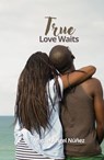 True Love Waits - Miguel Ángel Núñez - 9798232333324
