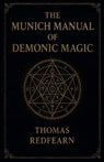 The Munich Manual Of Demonic Magic - Thomas Redfearn - 9798232339272