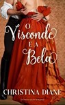 O Visconde e a Bela - Christina Diane - 9798232360597