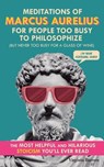 Meditations of Marcus Aurelius for People Too Busy to Philosophize - Virginia Barrow - 9798232375294