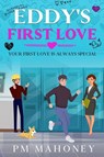 Eddy's First Love - PM Mahoney - 9798232400927