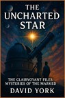 The Uncharted Star - David York - 9798232468323