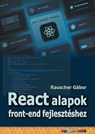 React alapok front-end fejlesztéshez - Gábor Rauscher - 9798232488529