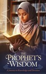 The Prophet’s Wisdom - Farhan Malik - 9798232494315