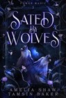 Sated by Wolves - Tamsin Baker ; Amelia Shaw - 9798232545390