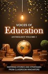 Voices of Education Vol 1 - Monique Robinson ; Dr Krystal Cross ; LaTanya Henry ; Anthony Harris Brown ; Adia Middleton James ; V. Lewis - 9798232561338