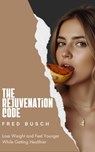 The Rejuvenation Code - Fred Busch - 9798232699314