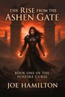 Rise From The Ashen Gate - Joseph hamilton - 9798232701598