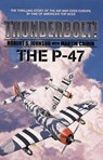 Thunderbolt! The P-47 - Robert S. Johnson ; Martin Caidin - 9798232705046