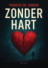 Zonder hart - LES ILES PUBLISHERS ; FRANCIS DE JONGHE - 9798232719302