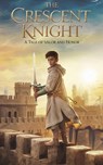 The Crescent Knight - Farhan Malik - 9798232724726