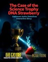 The Case of the Missing Science Trophy DNA Strawberry Okhaven Junior Detectives Interactive Story - Peter Young - 9798232729257
