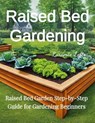 Raised Bed Gardening - Paul Carson - 9798232775209