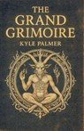 The Grand Grimoire - Kyle Palmer - 9798232783266