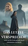 Das letzte Versprechen - I. H. Zaim ; Theo Virelli - 9798232812768