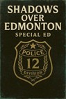 Shadows over Edmonton - Special Ed - 9798232854232