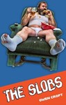 The Slobs - Owen Croft - 9798232869588