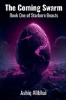 The Coming Swarm - Ashiq Alibhai - 9798232892395