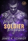 My Soldier Neighbor - Jamie K. Schmidt - 9798232898649