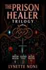 The Prison Healer Trilogy (The Prison Healer, The Gilded Cage, The Blood Traitor) - Lynette Noni - 9798232909444
