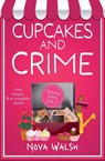 Cupcakes and Crime - Nova Walsh - 9798232920098