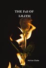 The Fall of Lilith - Adrian Blake - 9798232935450