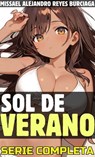 Sol de Verano - Missael Alejandro Reyes Burciaga - 9798232939823