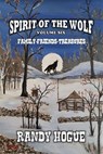 Spirit of the Wolf - Family-Friends-Treasures - Randy Hogue - 9798232973353