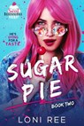 Sugar Pie - Loni Ree - 9798233000324