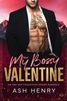 My Bossy Valentine: An Age Gap Possessive Grump Romance - Ash Henry - 9798233025686