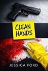 Clean Hands - Jessica Ford - 9798233031106