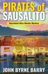Pirates of Sausalito: Houseboat Wars Murder Mystery - John Byrne Barry - 9798233053153