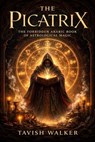 The Picatrix - Tavish Walker - 9798233065552
