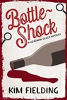 Bottle-Shock - Kim Fielding - 9798233171482