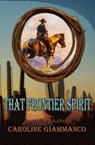 Frontier Spirit - Caroline Giammanco - 9798233177651