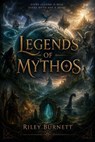 Legends of Mythos - Riley Burnett - 9798233332326