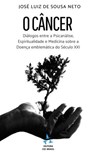 O Câncer - JOSÉ LUIZ DE SOUSA NETO - 9798233431722