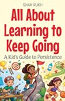 All About Learning to Keep Going - Shah Rukh - 9798233464713
