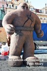 The Golem of Prague: a True Story - John O'Leary - 9798233524066