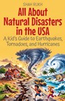 All About Natural Disasters in the USA - Shah Rukh - 9798233570094